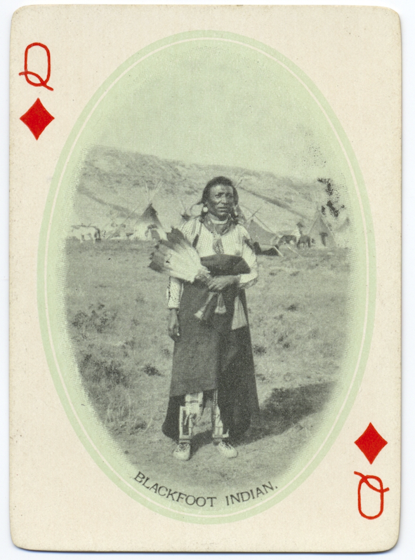 the queen of diamonds card is a "blackfoot indian." though not in bc, this illustrates how seeing "indians" was a popular goal for tourists to western canada around the turn of the last century.