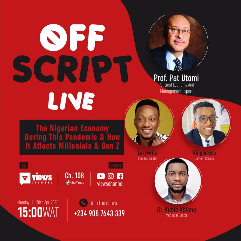 Join the conversation on Off-Script tomorrow by 3pm 

The topic: ' The Economy of Nigeria in this Pandemic and how it affects millenials and genz'

Our Guests 
@UtomiPat
Doctor Kunle Abiona
@lazywrita
@kingpexxie

Follow @viewschannel108 
 
The number to call is +2349087643339