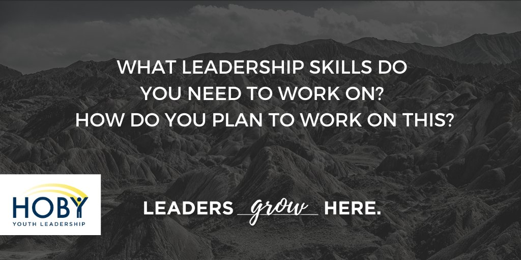 HOBY's tweet photo. What leadership skills do you need to work on? How do you plan to work on this? #Questions4Leaders #leadershipthoughts https://t.co/4lY7qpE4fq