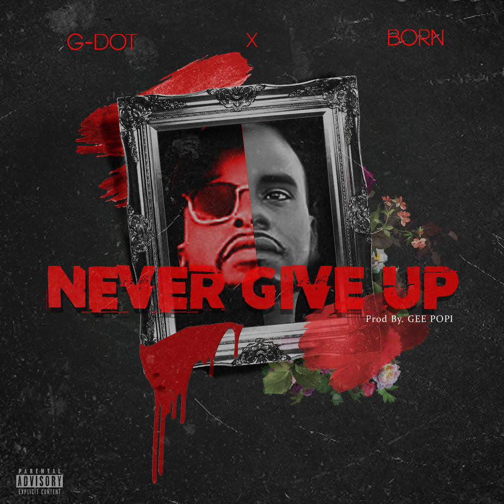 RhymeHipHop's tweet photo. +@GdotBorn set a strong mental example for their latest track

Listen in on "Never Give Up"🔥⏭ https://t.co/kGHjxWy9mv https://t.co/liRQ5xJ1vK