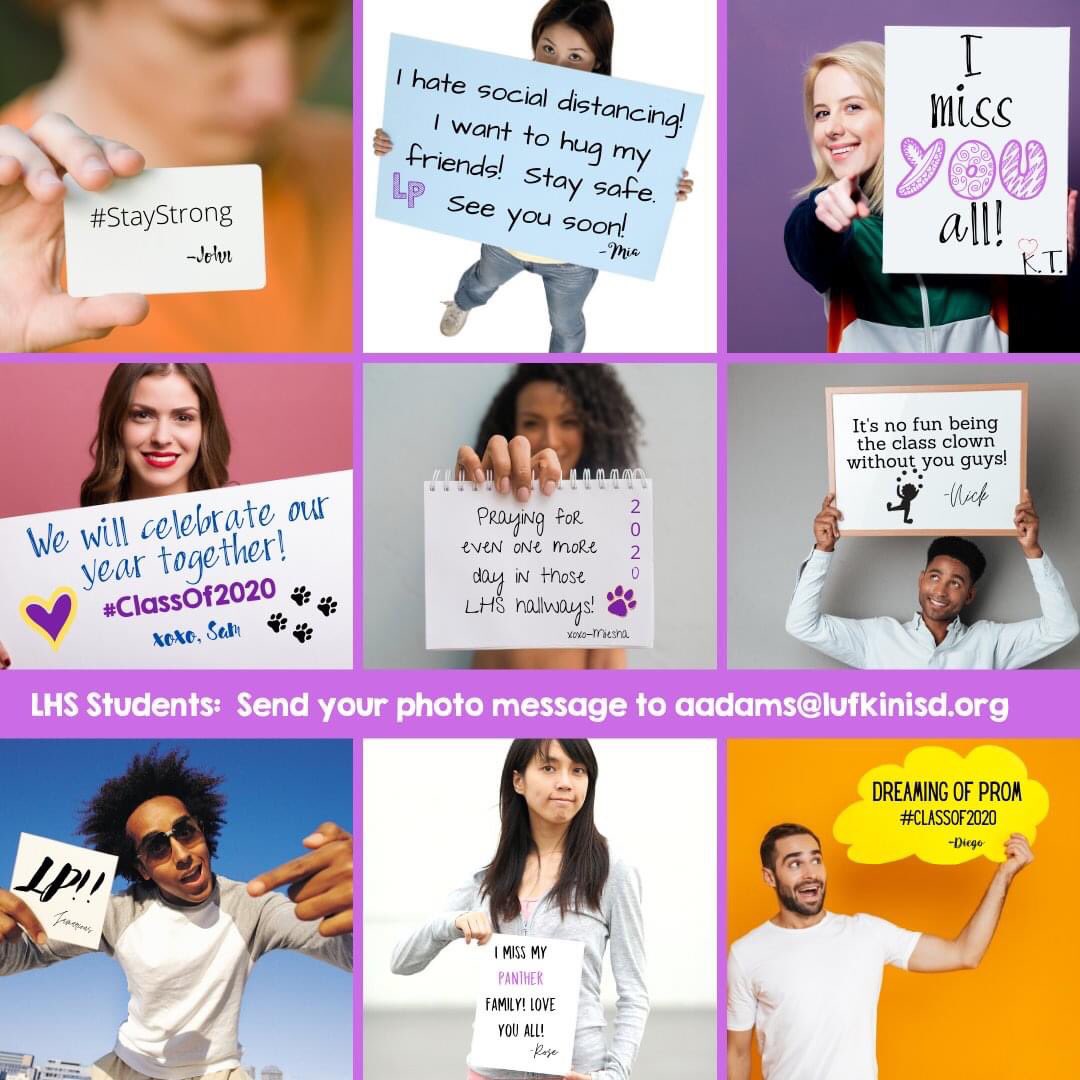 💜Lufkin High School students💜
Please send a photo of you displaying a positive message to your classmates to Andy Adams at aadams@lufkinisd.org this week. The photos will be used in a section of the 2020 Fang yearbook.