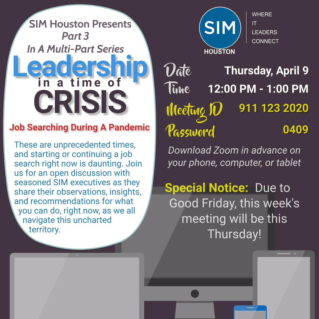 SIM_Houston's tweet photo. Everyone, join SIM Houston this Thursday for Part 3 in our online meeting series Leadership In A Time of Crisis "Job Searching During A Pandemic". 

#leadership #series #SIM #SIMHouston #CIO #CISO #ITLeadership #JobSearch #jobsearchstrategies https://t.co/F4mldxOmls