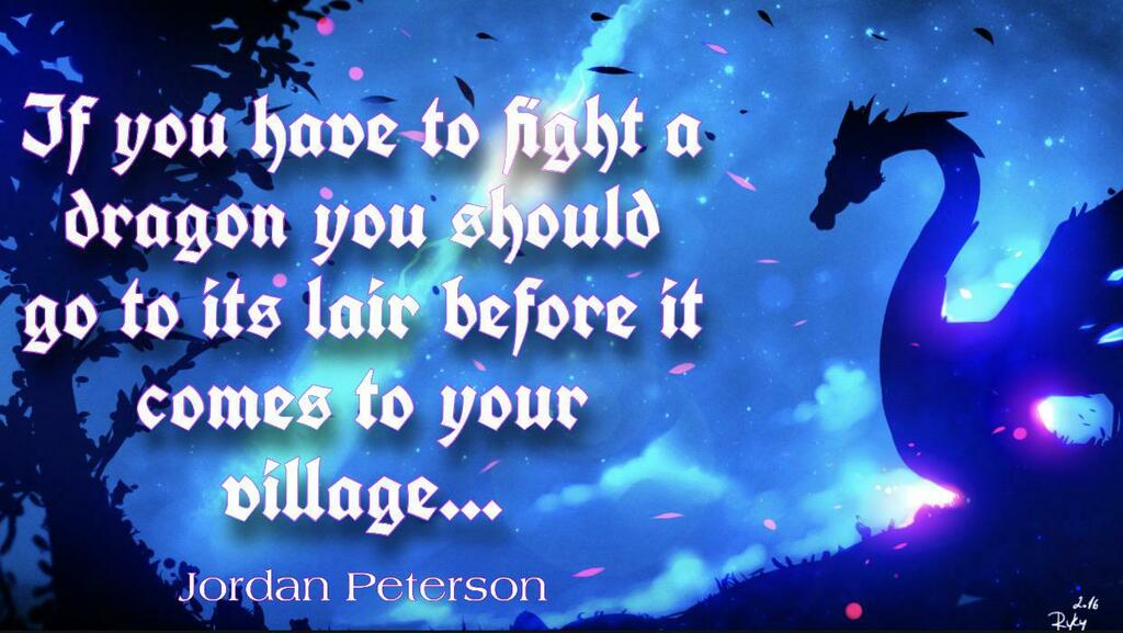 Hotel bitter Omvendt The Wisdom Post on Twitter: "“If you have to fight a dragon...” - Jordan  Peterson [1242x700] ⚡️RT IF YOU AGREE🔥 #motivation #quotes  #motivationalquotes #getmotivated #nlp #selfimprovement  https://t.co/8zr3erevOA" / Twitter