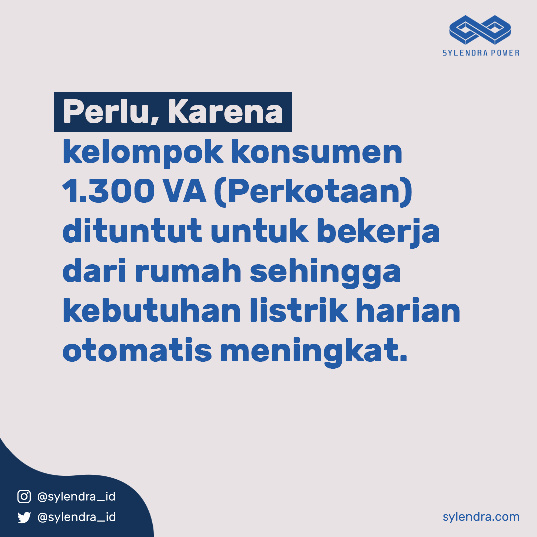 Sylendra_id's tweet photo. Tidak hanya kelompok 900 VA (subsidi). Tetapi juga kelompok konsumen 1.300 VA, yang juga secara ekonomi sangat terdampak.
Belum lagi, banyak yang sudah di-PHK maupun potong gaji karena #WFH.
#SylendraPower #renewableenergy #energiterbarukan #startupenergy #indonesia #infografis https://t.co/1PMSbEU0Mr