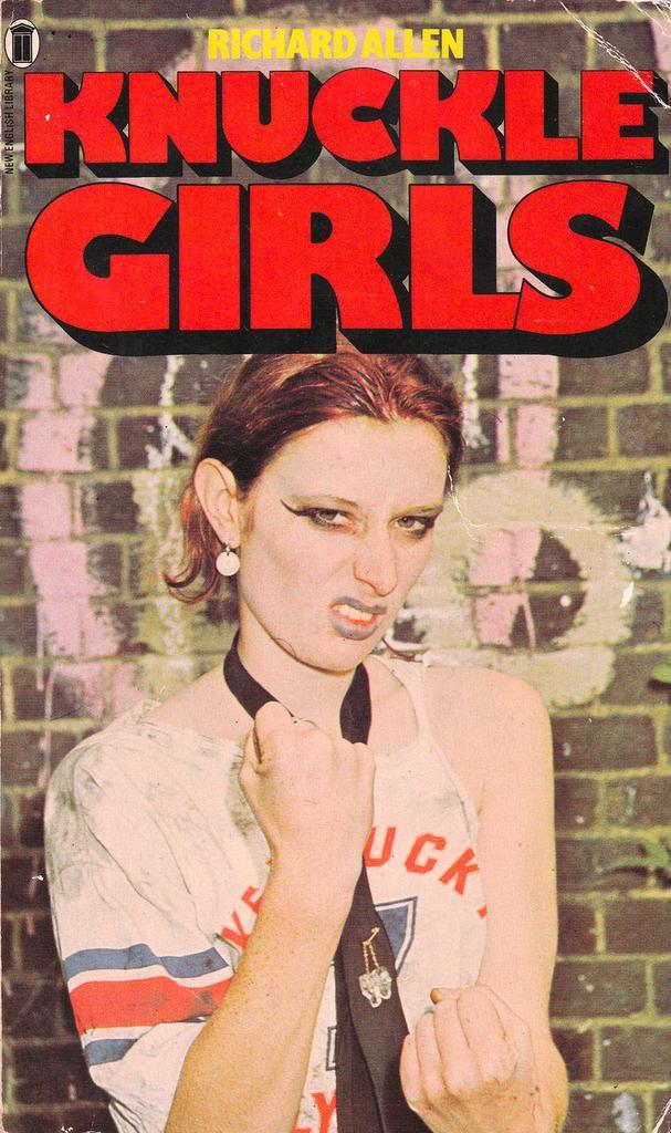 Anarchy In The UK!!Knuckle Girls, by Richard Allen. NEL, 1977.