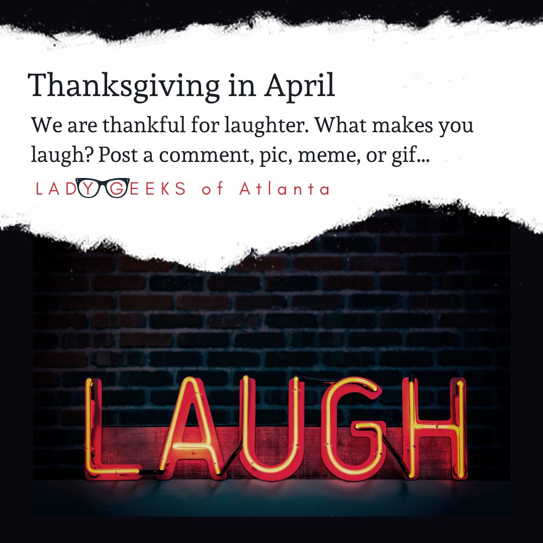 LadyGeeksATL's tweet photo. More #ThanksgivingInApril ...feel free to answer more than once! #ldygksatl #ladygeeksatlanta #gratitude #thankful #givingthanks https://t.co/7avyLAcNLY