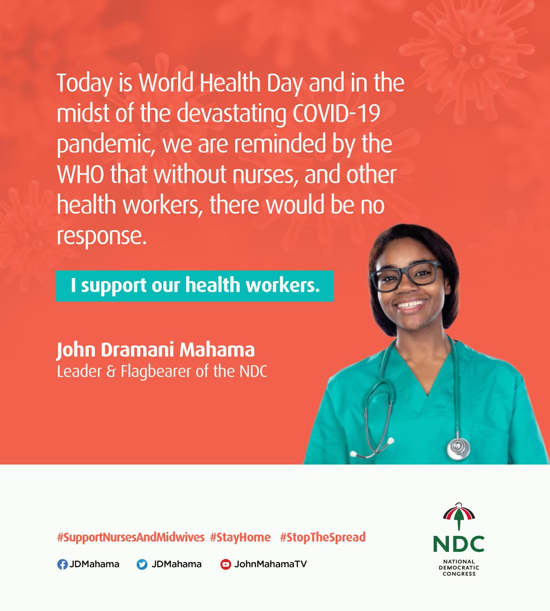 JDMahama's tweet image. I support our nurses and health workers on the occasion of #WorldHealthDay2020. 

#COVID19 
#StayHome 
#StopTheSpread