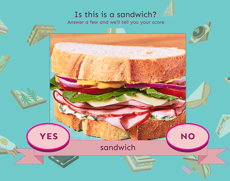 sarah_edo's tweet photo. 🥪 I built a site to answer one of the most important questions of our time: Is this a Sandwich? 🥪

You can play here! Nonsense is good for you.

https://t.co/qc2Dh2iKwX https://t.co/3UeWjSGpXM