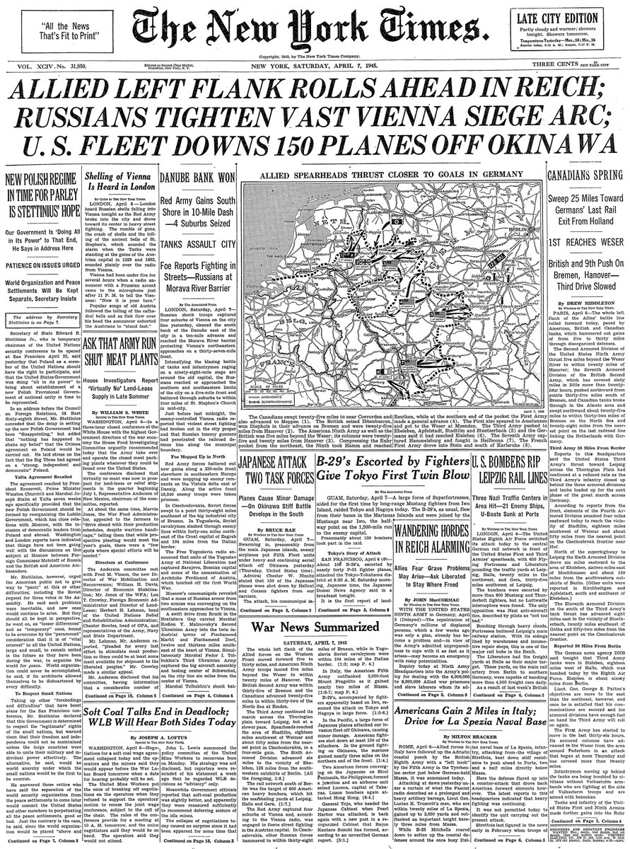 April 7, 1945: Allied Left Flank Rolls Ahead in Reich; Russians Tighten Vast Vienna Siege Arc; U.S. Fleet Downs 150 Planes Off Okinawa  https://nyti.ms/2JJ2HDz 