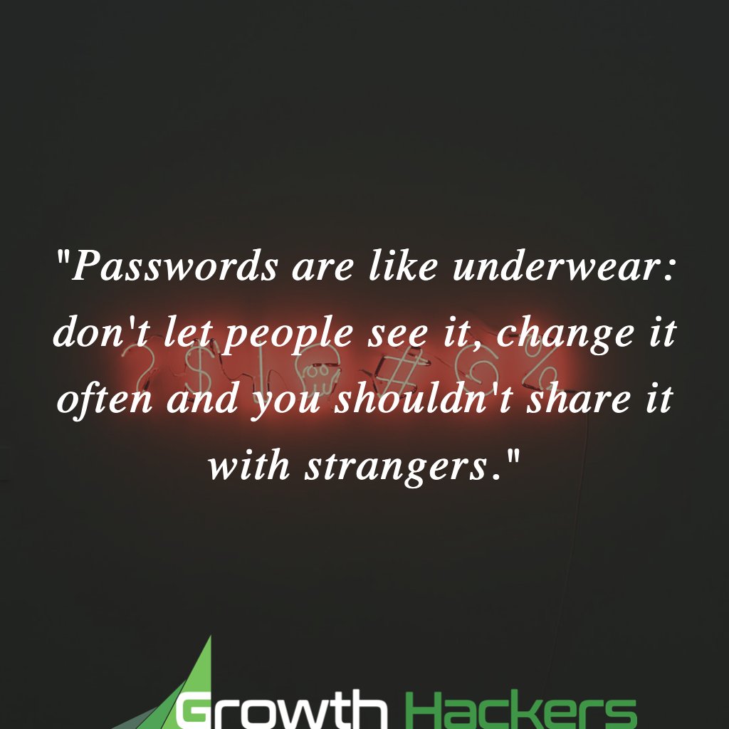 StartGrowthHack's tweet image. "Passwords are like underwear: don't let people see it, change it often and you shouldn't share it with strangers."

#Password #Passwords #Data #BigData #CyberSec #CyberSecurity #InfoSec #InfoSecurity #Malware #Hacking