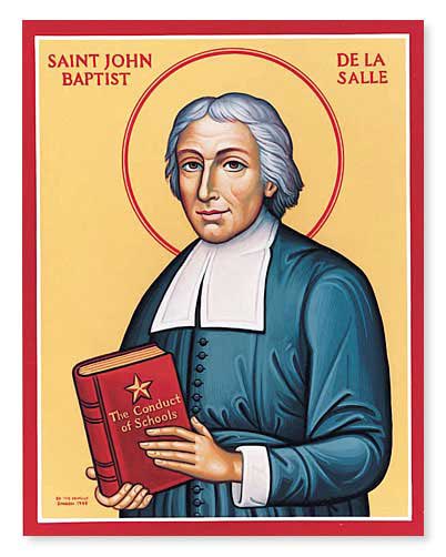 Feast Of St. John Baptist de La Salle. “Preach by example, and practice before the young what you wish them to accept.”