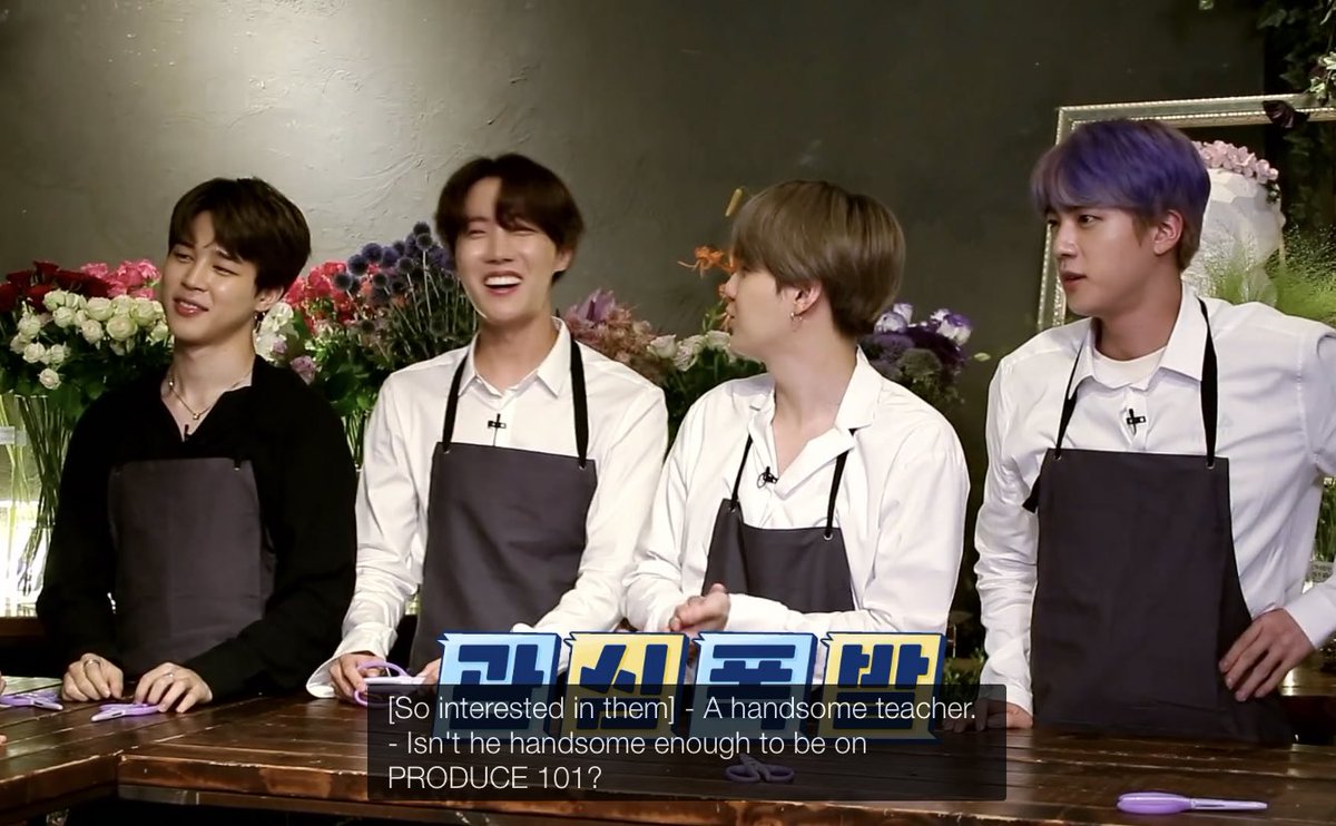 They are introduced to their florist instructor, and because he is young and handsome, the entirety of Bangtan is like WHAT DO WE DO?????? And then immediately start hitting on him.
