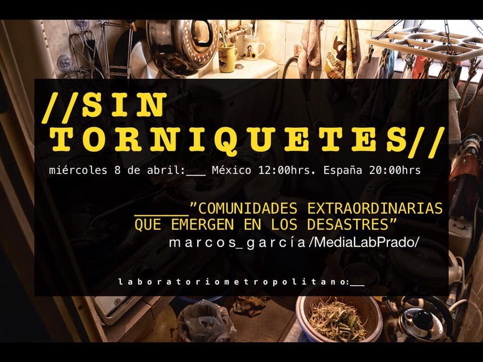 CocinaCivica's tweet photo. El día de mañana en la sesión de #SinTorniquetes estará @marcosgcm de @MedialabPrado hablando de "Comunidades extraordinarias que emergen en los desastres". #MetLab #InteligenciaColectiva #Emergencia https://t.co/I68bHKzx0g