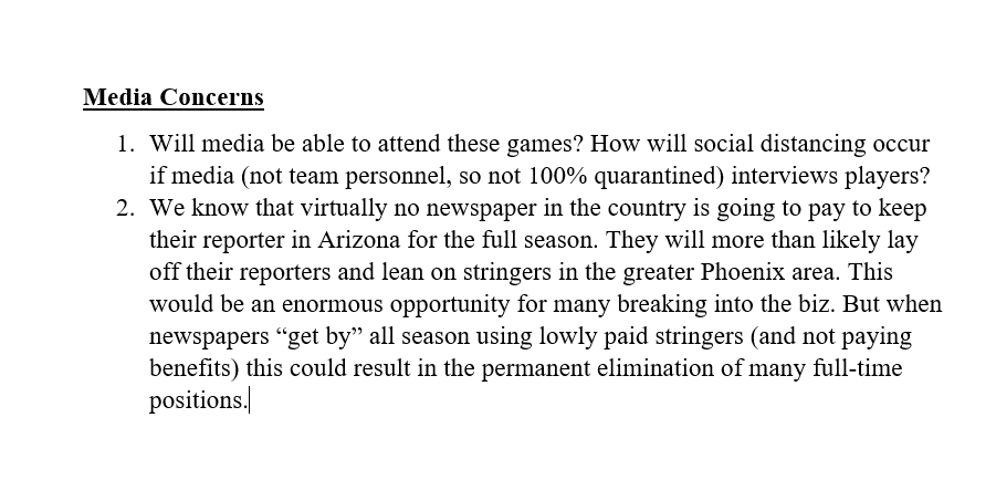 I have lots of concern that this proposed MLB season would PERMANENTLY eliminate many media jobs.Although it would be a massive opportunity for those in the greater Phoenix area trying to break into the sports biz.