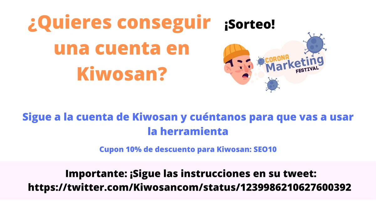 CoronaMf2020's tweet photo. ¿Quieres conseguir una cuenta en Kiwosan?

Sigue a la cuenta de Kiwosan y cuéntanos para que vas a usar la herramienta

Además, Cupon 10% de descuento para Kiwosan: SEO10

Importante: ¡Sigue las instrucciones en su tweet:
https://t.co/gdY4BUdh8i 

#CoronaMarketingFestival https://t.co/MJt6lAJnBE