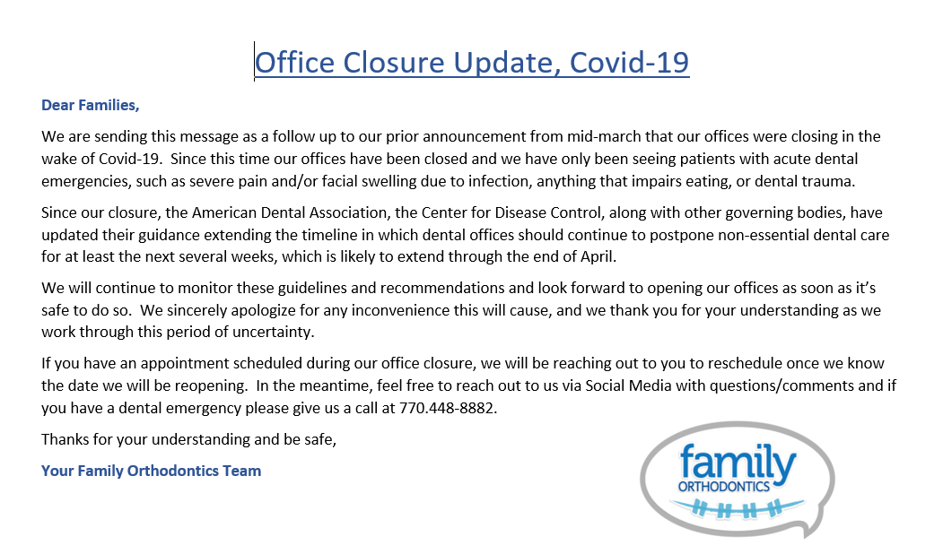 Office Closure update, Covid-19. We hope everyone is staying safe during this time and we all are looking forward to having this behind us and being back in the office soon. If you have a Dental emergency give us a call.