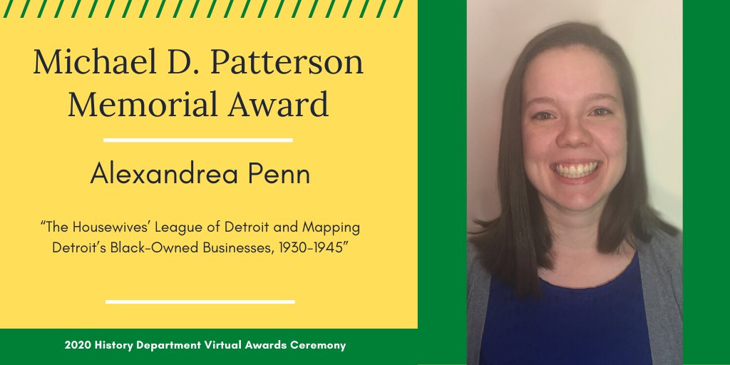 The Michael D. Patterson Memorial Award (African American History) goes to Alexandrea Penn, to acquire mapping software and disseminate her digital project, “The Housewives’ League of Detroit and Mapping Detroit’s Black-Owned Businesses, 1930-1945.”  #wsucommunity