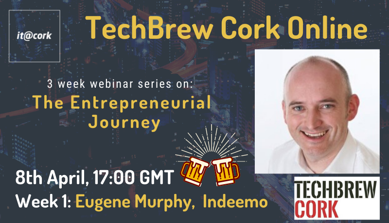 Tech_In_All's tweet photo. Grab a Brew at 5pm tomorrow & have your questions ready for Eugene Murphy CEO of @indeemo who will be the first guest speaker of the TechBrew Cork Online series.
Register for free here: https://t.co/fC5WBSrARS
#webinar #startup #entrepreneur #techbrewcork https://t.co/A0R1ZIfeXU