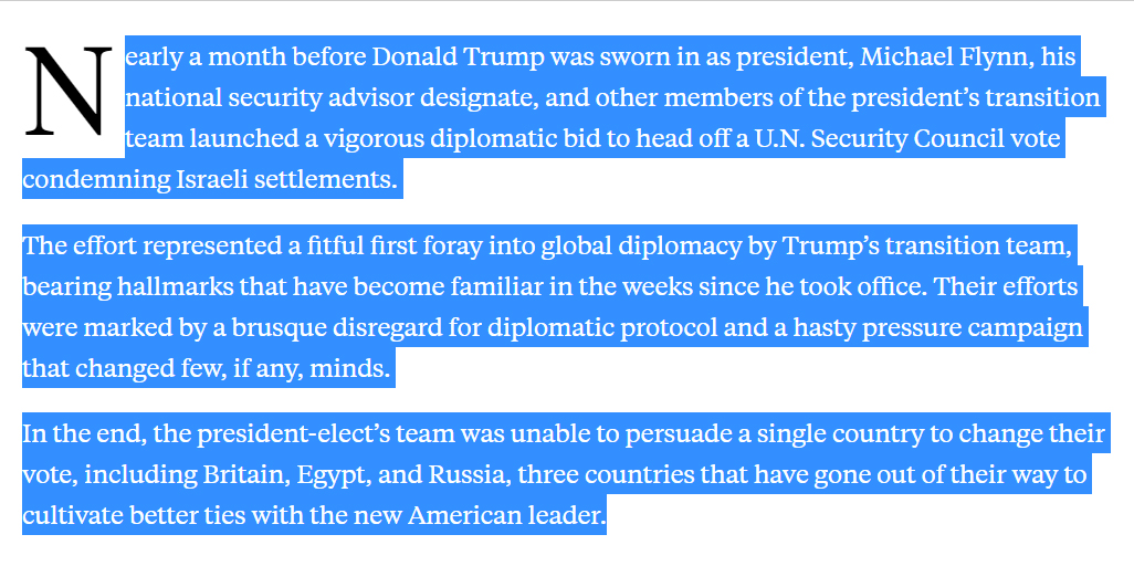 3) January 24, 2017 - FBI interview of Flynn's conversations with Russian ambassador Sergey Kislyak. Somehow the media & Mueller Report glossed over the real collusion of Flynn....lobbying in December to the UN on behalf of ISRAEL! Source https://foreignpolicy.com/2017/02/17/logan-trump-israel-flynn-pressured-u-n-on-israel-vote-before-taking-office/