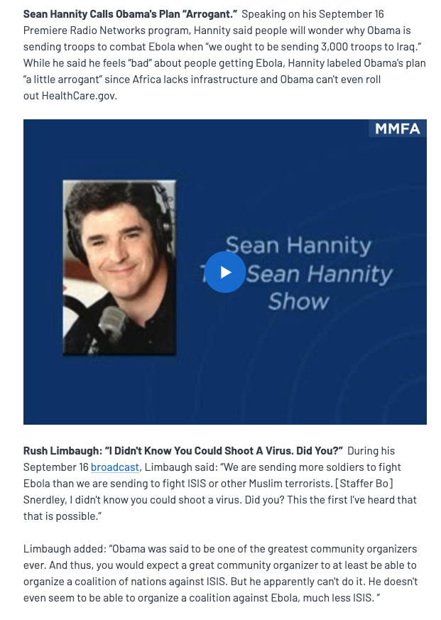 Naturally, conservative media responded to this by mocking the Obama administration for taking the outbreak so seriously.  https://www.mediamatters.org/sean-hannity/conservatives-find-way-attack-obama-fighting-ebola