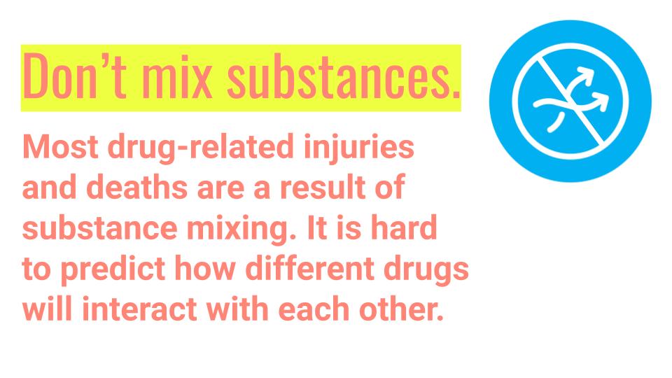 Reduce the risks by using one substance at a time.  #HarmReduction