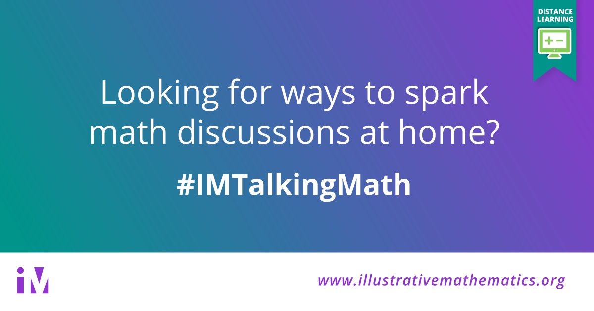 IllustrateMath's tweet photo. Are you looking for ideas to spark math conversations at home? Follow the hashtag #IMTalkingMath! Please share with us what is working for you and your students along with your photos by tagging #IMTalkingMath today. https://t.co/zVRDXmKS3S