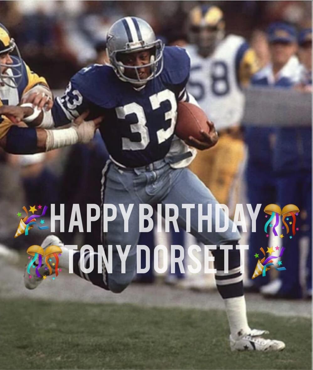  help us wish a Happy Birthday to one of the Best of all time - Tony Dorsett!  