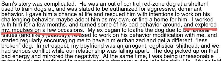 “I explored my impulses”- you r*ped your dog. Why can’t you just say it? This wording is a huge huge red flag to me. It shows that she clearly cannot grasp how wrong what she did was. She goes on so much about how people are harrassing her, yet shows so little concern for the dog