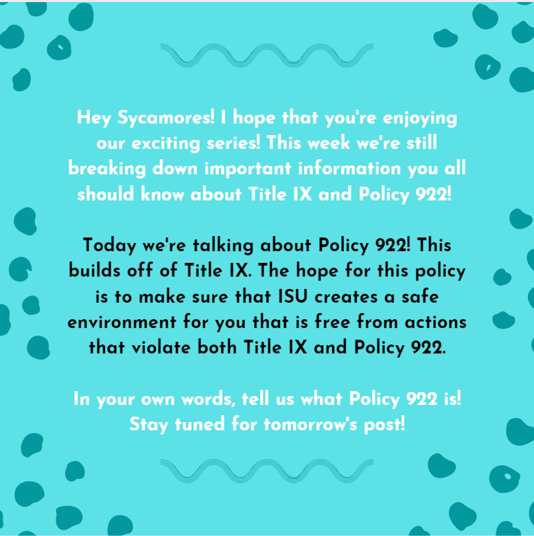 State_ItsOnBlue's tweet photo. Hey Sycamores!

Today in our series we are learning about Policy 922 at ISU! What does the policy at ISU mean for all of us? How does it apply to our lives? Read our post to find out!

#itsonblue #indianastateuniversity #titleix #policy922 #SAAM https://t.co/0Aw9fyBDh2