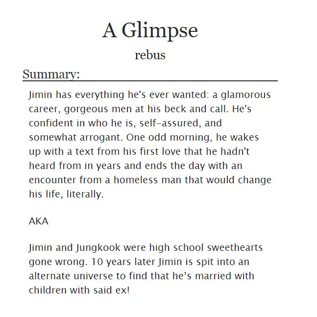 ˗ˏˋ A Glimpse ˎˊ˗   jikook/kookmin https://archiveofourown.org/works/16333835/chapters/38213345-its like watching those epic romcom movies from the 2000s-and im a sucker for those-i cried? of courseee!!!!!!!!!-i would read it again, that's how much i enjoyed it