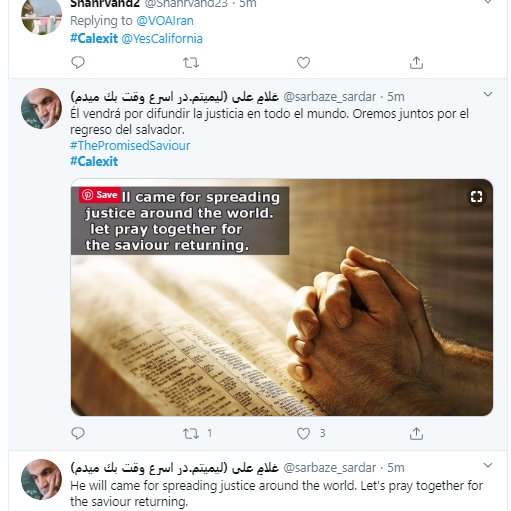 6/ A lot of the tweets are in Persian, but they are also in English, Spanish, and Chinese . A lot include the hashtag "The Promised Saviour" - about the coming of the Mahdi. I am not sure why, I don't think he/she would have wanted Calexit