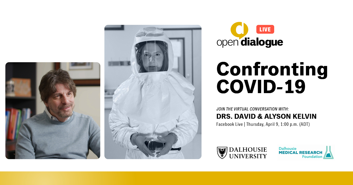 Interested in being part of a conversation with two virologists at the forefront of the COVID-19 effort?  Join our Open Dialogue Live event this Thursday with #DalhousieU researchers Drs. David and Alyson Kelvin. Check out event details 👉 bit.ly/2VnYrij 🏷️ <a href="/dmrf1979/">Dalhousie Medical Research</a>