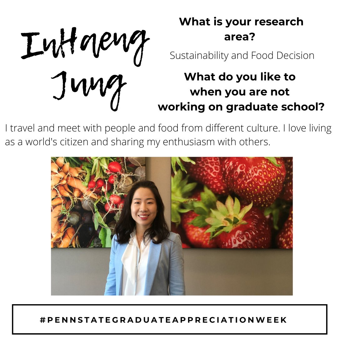 PennStateSHM's tweet photo. Graduate student, InHaeng Jung is researching sustainability and food decision. Thank you for being a great addition to our school program! #GraduateAppreciationWeek #PennStateGraduateAppreciationWeek https://t.co/R9eh5FORIX