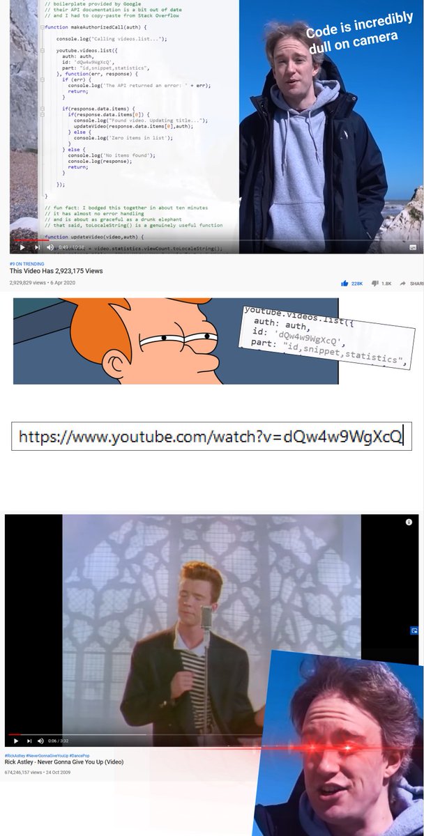 Tom Scott did a recent meta-video-trick where the title of the video said how many views the video has, and u/Fheuef/ on reddit noticed that he hid a link to another video in the source shown on screen...  https://www.reddit.com/r/ProgrammerHumor/comments/fwko0u/tom_scott_you_cheeky_boi/