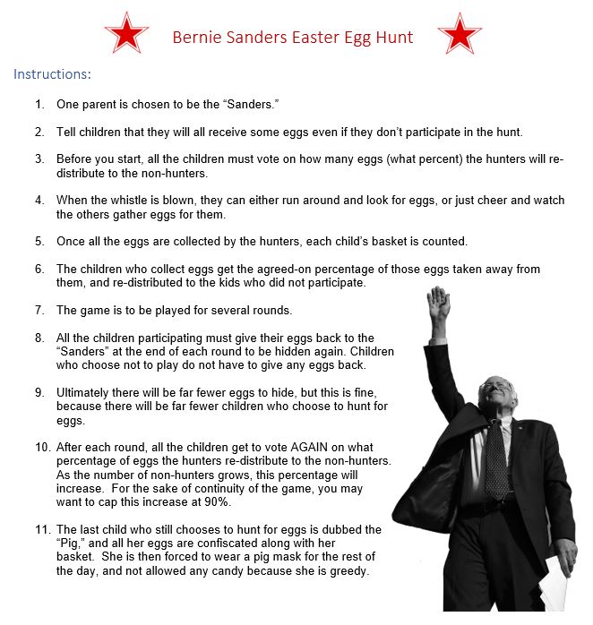 It's that time of year again for the a little taste of Democratic Socialism in a format that even the slowest child can digest.  

There's fun to be had with the #BernieSanders #Easter egg hunt.

Promote economic equality with a happy #SandersEaster
