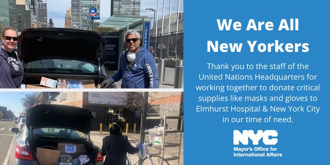 A graphic with two photos of UN staff with a car trunk filled with boxes of supplies, and text reading We Are All New Yorkers. Thank you to the staff of the United Nations Headquarters for working together to donate critical supplies like masks and gloves to Elmhurst Hospital & New York City in our time of need.