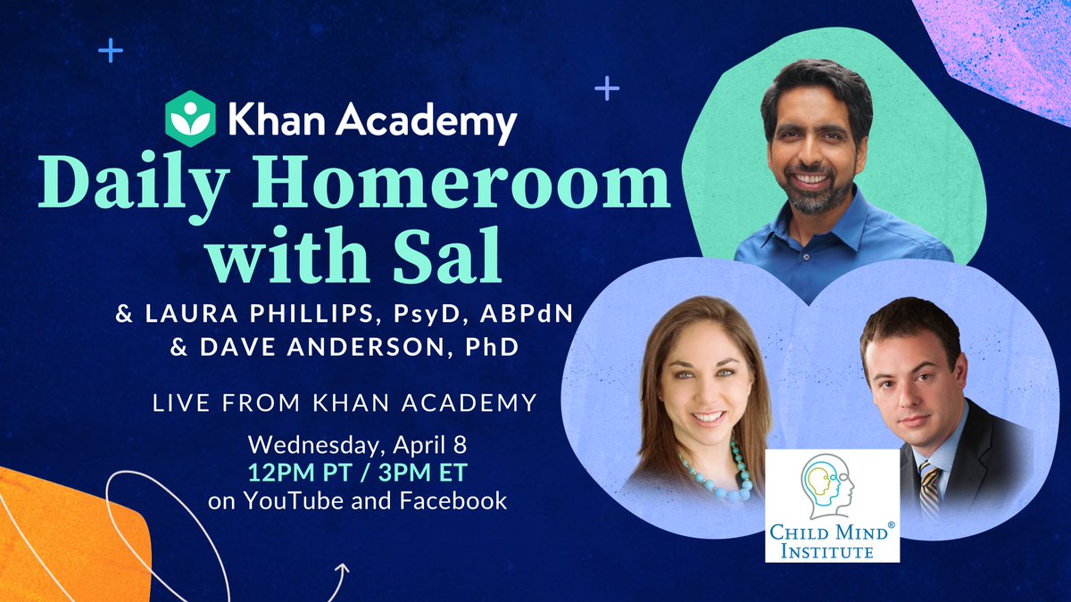 Daily homeroom with Sal and Laura Phillips, PsyD, ABPdN, and Dave Anderson, PhD. Live from Khan Academy. Wednesday at 12:00 p.m. P.T. / 3 p.m. E.T. on Youtube and Facebook.