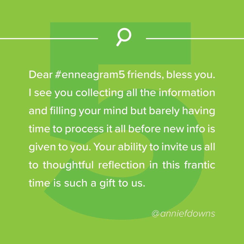anniefdowns's tweet photo. Dear #enneagram5 friends, bless you. I see you collecting all the information and filling your mind but barely having time to process it all before new info is given to you. Your ability to invite us all to thoughtful reflection in this frantic time is such a gift to us. https://t.co/VeyrluEo1r