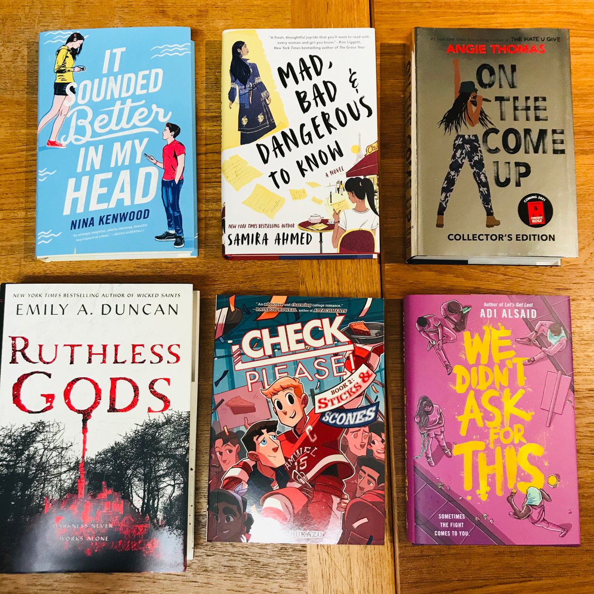 IT SOUNDED BETTER IN MY HEAD by  @NinaKenwood!RUTHLESS GODS by  @glitzandshadows!MAD, BAD, & DANGEROUS TO KNOW by  @sam_aye_ahm!CHECK PLEASE: STICKS & SCONES by  @ngoziu!ON THE COME UP COLLECTOR'S EDITION by  @angiecthomas (it's shiny silver)!WE DIDN'T ASK FOR THIS by  @AdiAlsaid!