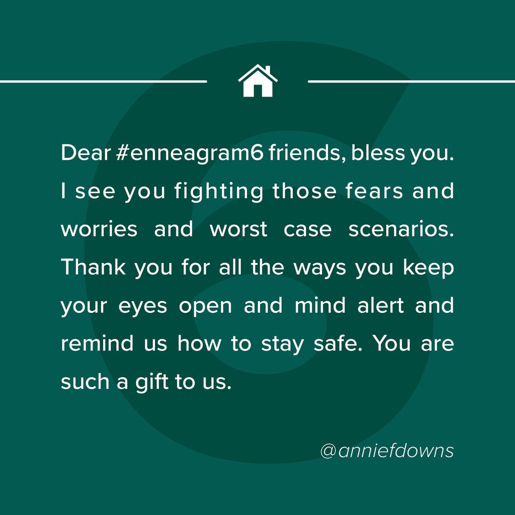 anniefdowns's tweet photo. Dear #enneagram6 friends, bless you. I see you fighting those fears and worries and worst case scenarios. And thank you for all the ways you keep your eyes open and your mind alert and remind us how to stay safe. You are such a gift to us. https://t.co/vjtTBM179n