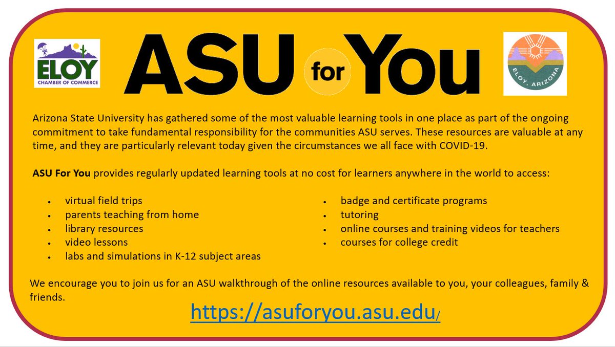 CityofEloy's tweet photo. Never stop learning! Thankfully @ASU is for you &amp; provides learning tools at no cost for learners anywhere in the world. For great online resources such as video lessons, certificate programs, tutoring and virtual fields trips, please visit https://t.co/8fltScNM0C #asuforyou https://t.co/kCsdJJJafg
