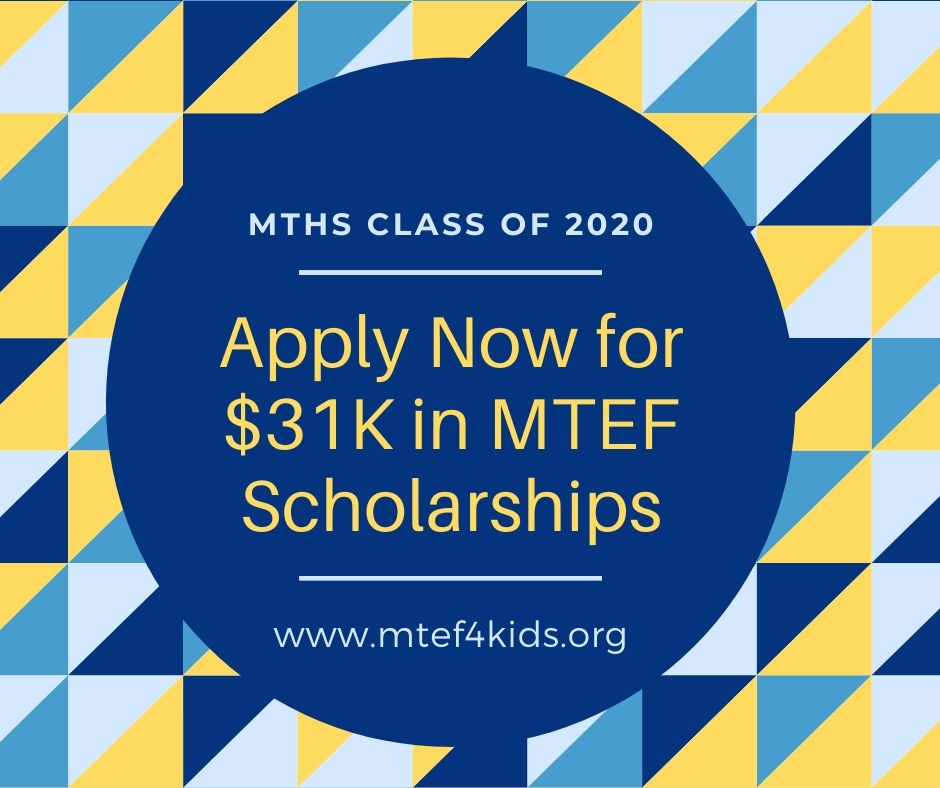 MTHS seniors! Apply now for MTEF scholarships! Deadline April 9.