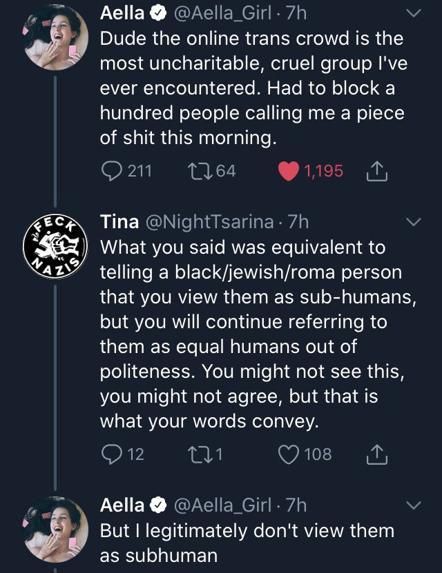Here Tina argues that what Aella said (how you perceive your identity isn’t how I perceive your identity) is the same as calling trans people subhuman. Tina is projecting some negative qualities onto being trans because nowhere in the message is that being said.