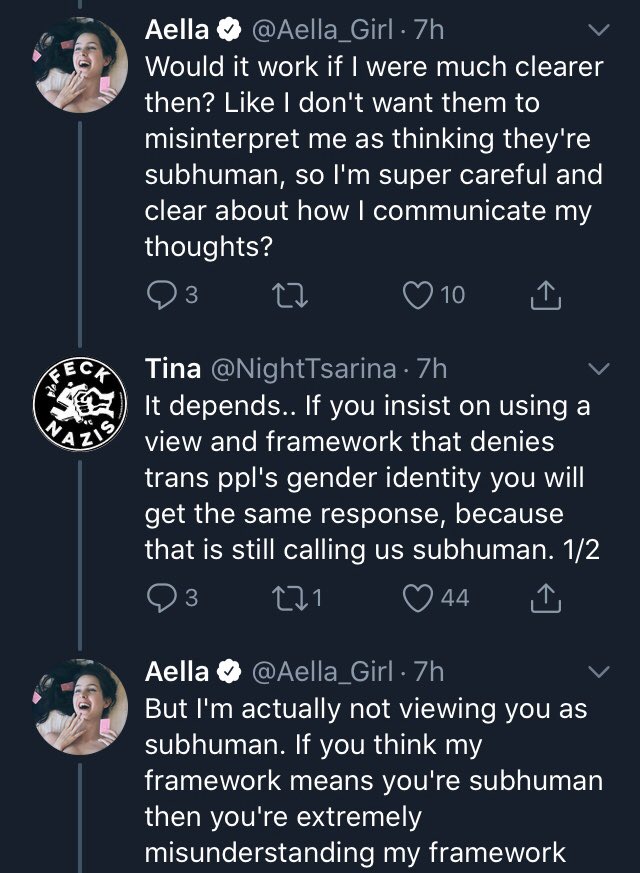 Tina obstinately perceives Aella’s view as looking down on trans people despite Aella’s explicit objections. Tina’s displaying an error in wrongly thinking Aella is denying trans people have a different experience of their identity when in actuality Aella’s disagreeing with it.