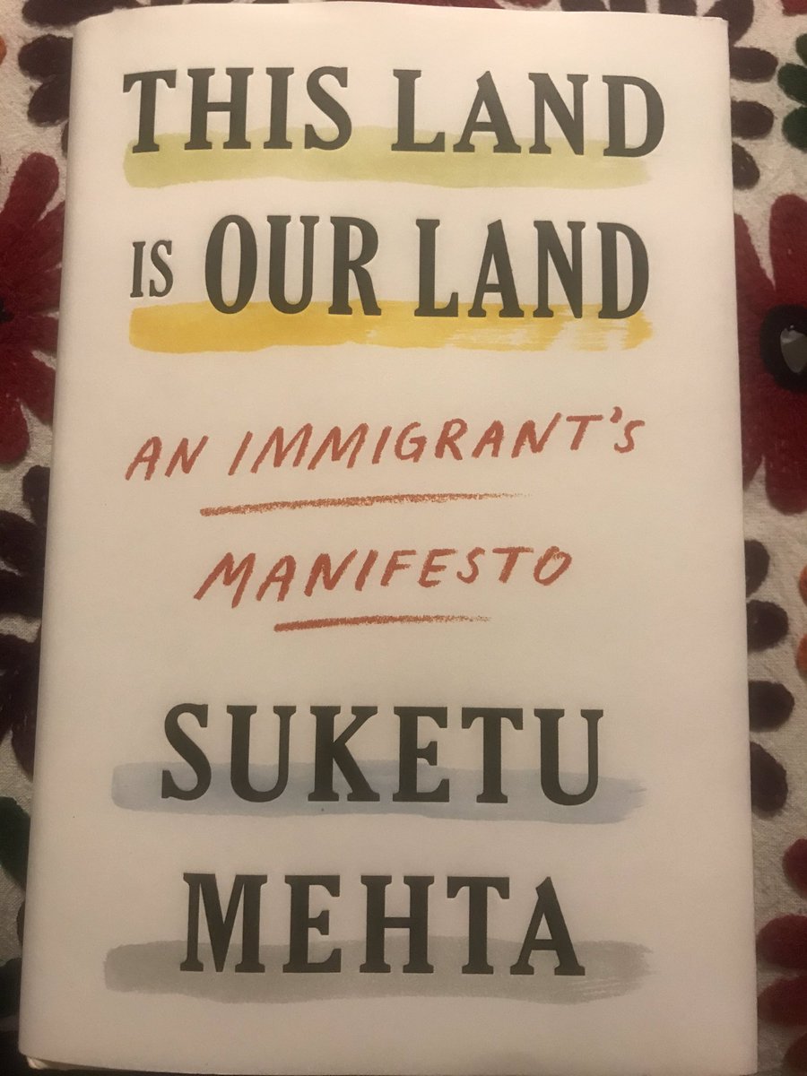 An immigrant’s manifesto that will resonate with all (global) immigrants! @suketumehta #thislandisourland