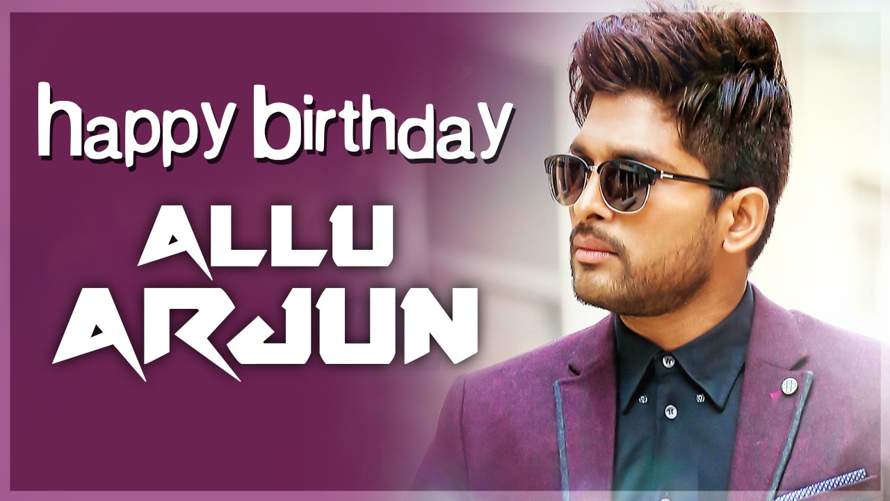  happy birthday stylish star Allu Arjun  