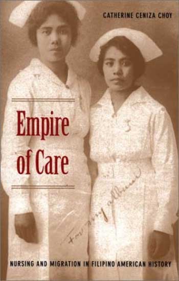 Empire of Care: Nursing and Migration in Filipino American Historyby Catherine Ceniza Choy ( @CCenizaChoy)(6/18)