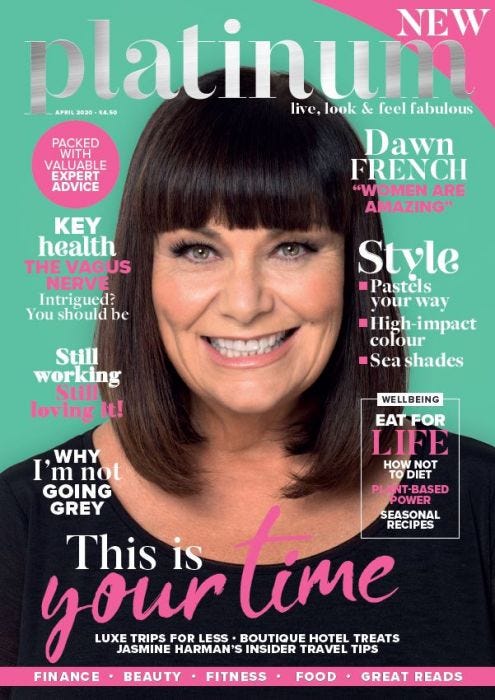 The new April issue of Platinum Magazine is on sale now! This issue features the amazing Dawn French. Check it out  🌻💗🌻#platinummagazine #janeseymour #over50beauty #maturebeauty #agelessbeauty #over50fitness #over50andfabulous #greyhairmodel #greyhairdontcare #greyhair