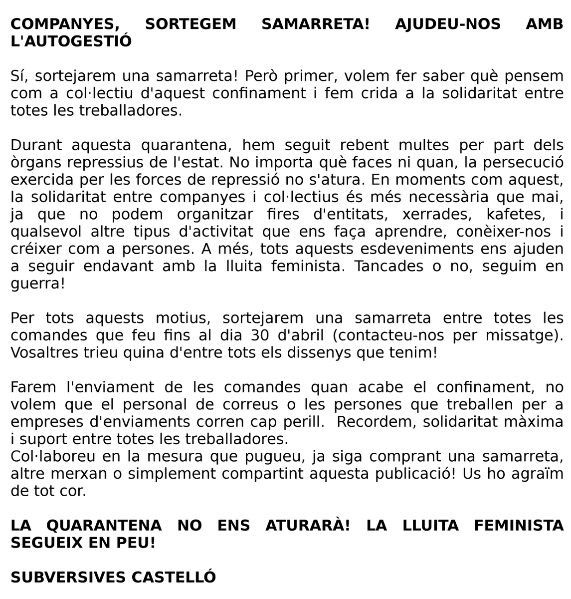 SORTEIG ANTIRREPRESSIU! Sortegem una samarreta entre totes les que ens feu una comanda durant aquest mes d'abril.
AJUDEU-NOS AMB L'AUTOGESTIÓ!