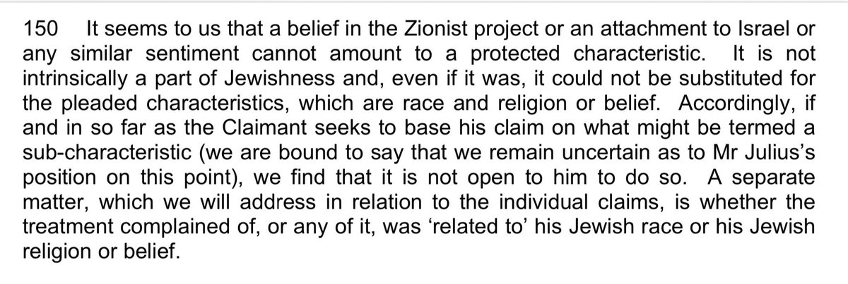 working definition of antisemitism. There has already been a ruling on belief in the ‘Zionism project or an attachment to Israel or any similar sentiment cannot amount to a protected characteristic’.My question to you, as a highly respected QC, as Labour Leader...